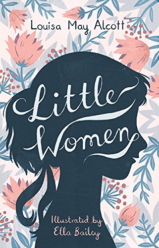 Imagen de archivo de Little Women: Illustrated by Ella Bailey (Alma Junior Classics): Louisa May Alcott a la venta por WorldofBooks
