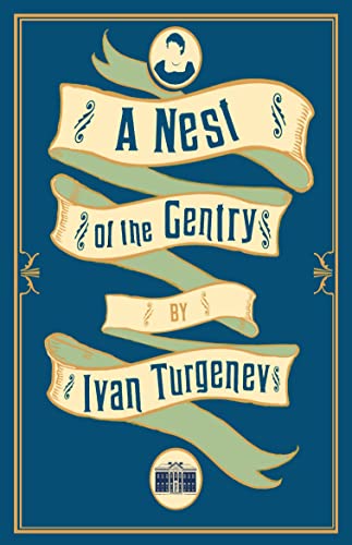 Beispielbild fr A Nest of the Gentry: New Translation (Alma Classics): Ivan Turgenev zum Verkauf von WorldofBooks