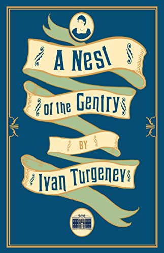 Imagen de archivo de A Nest of the Gentry: New Translation (Alma Classics): Ivan Turgenev a la venta por WorldofBooks