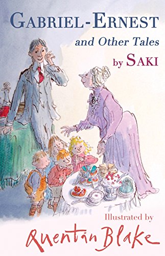 Beispielbild fr Gabriel-Ernest and Other Tales: Illustrated by Quentin Blake (Alma Classics Junior): Saki (Alma Junior Classics) zum Verkauf von WorldofBooks