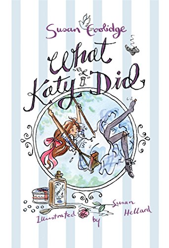 Stock image for What Katy Did: Illustrated by Susan Hellard (Alma Classics Junior) (Alma Junior Classics) for sale by WorldofBooks