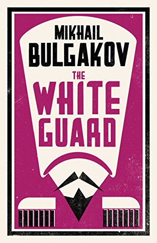 9781847496201: Alma Classic: The White Guard: Mikhail Bulgakov