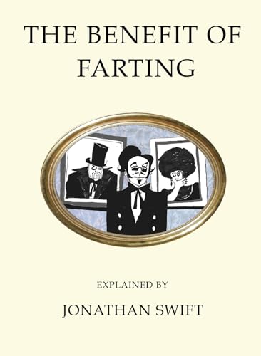 Stock image for The Benefit of Farting Explained for sale by Blackwell's