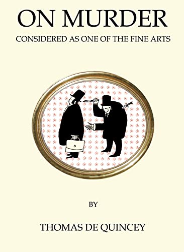 Beispielbild fr On Murder: Considered as One of the Fine Arts: Annotated Edition (Quirky Classics) zum Verkauf von WorldofBooks