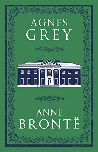Beispielbild für Agnes Grey : Annotated Edition (Alma Classics Evergreens) zum Verkauf von Better World Books: West