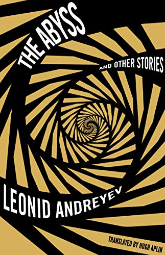 Beispielbild fr The Abyss and Other Stories (Alma Classics): Leonid Andreyev zum Verkauf von WorldofBooks