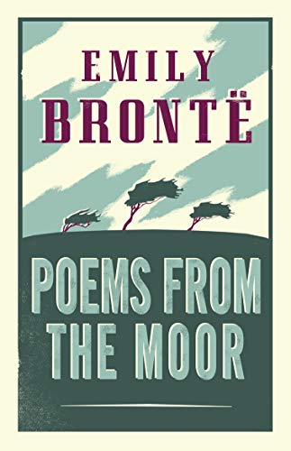 9781847497246: Poems From The Moor: Annotated Edition (Alma Classics)