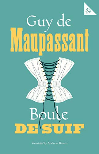 Beispielbild fr Boule de Suif (Alma Classics 101 Pages): Guy de Maupassant zum Verkauf von AwesomeBooks