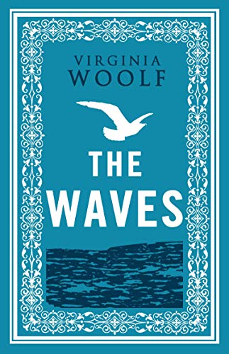 Stock image for The Waves (Alma Evergreens) (Alma Classics Evergreens): Virginia Woolf: Annotated Edition (Alma Classics Evergreens) for sale by WorldofBooks