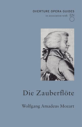 Stock image for Die Zauberfl te (The Magic Flute) (Overture Opera Guides in Association with the English National Opera (ENO) for sale by WorldofBooks