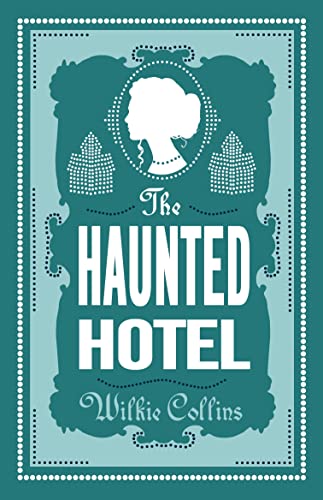 Beispielbild fr The Haunted Hotel: Wilkie Collins zum Verkauf von medimops
