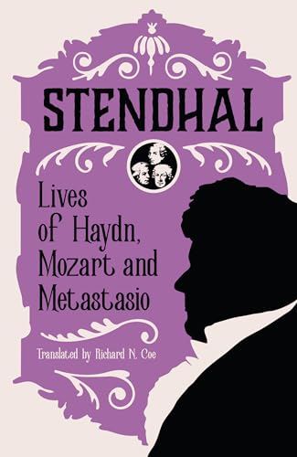 9781847498489: Lives of Haydn, Mozart and Metastasio