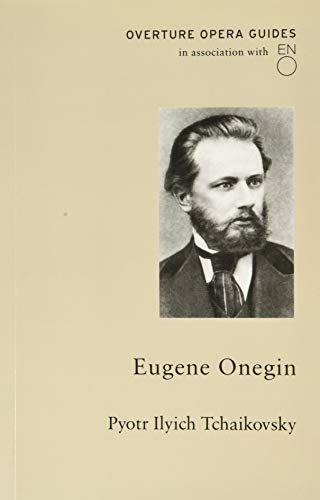 Immagine dell'editore per Eugene Onegin (Overture Opera Guides in Association with the English National Opera (ENO)) venduto da Kennys Bookshop and Art Galleries Ltd.