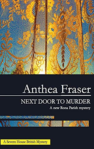 Next Door to Murder (Rona Parish Mysteries) (9781847510518) by Fraser, Anthea