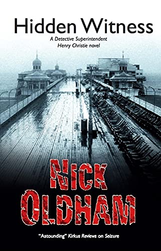 Hidden Witness (A Henry Christie Mystery, 15) (9781847512932) by Oldham, Nick