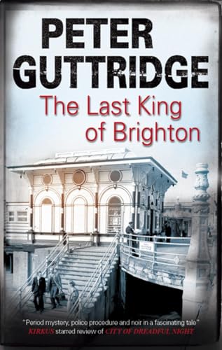 Beispielbild fr The Last King of Brighton zum Verkauf von Better World Books