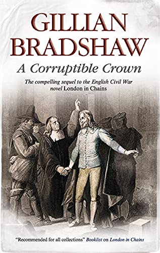 9781847513496: Corruptible Crown (An English Civil War Novel, 2)