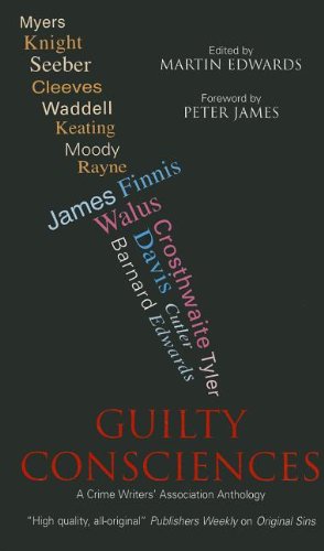 Stock image for Guilty Consciences: A Crime Writers' Assocaition Anthology for sale by Weller Book Works, A.B.A.A.