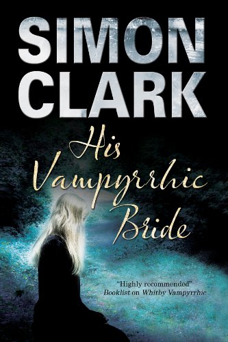 His Vampyrrhic Bride (9781847514455) by Clark, Simon