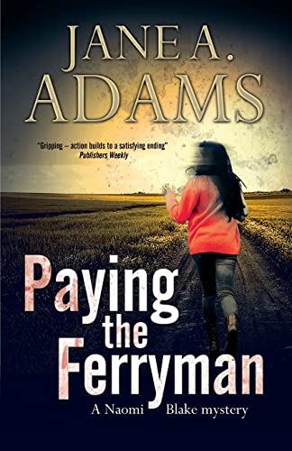 Beispielbild fr Paying the Ferryman: 10 (A Naomi Blake Mystery) zum Verkauf von WorldofBooks