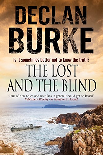 9781847515674: The Lost and the Blind: A Contemporary Thriller Set in Rural Ireland