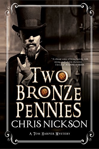 9781847516084: Two Bronze Pennies: A police procedural set in late 19th Century England: 2 (A Tom Harper Mystery)