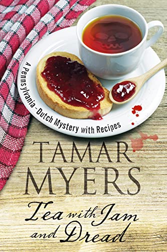 Beispielbild fr Tea with Jam and Dread (A Pennsylvania Dutch Mystery) zum Verkauf von Half Price Books Inc.