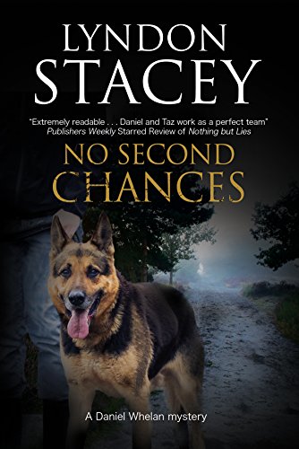 Beispielbild fr No Second Chances: A British Police Dog-Handler Mystery: 4 (Daniel Whelan Mystery) zum Verkauf von WorldofBooks