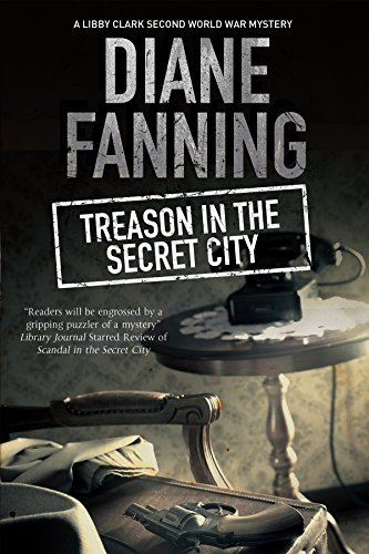 Beispielbild fr Treason in the Secret City: A World War Two mystery set in Tennessee: 2 (A Libby Clark Mystery) zum Verkauf von WorldofBooks