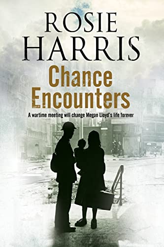 Stock image for Chance Encounters: A World War II Historical Saga for sale by WorldofBooks