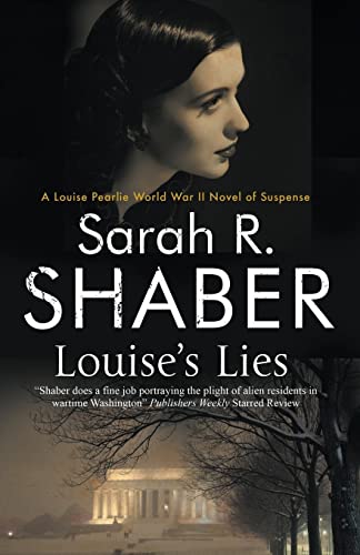 Beispielbild fr Louise's Lies: A 1940s spy thriller set in wartime Washington D.C.: 6 (A Louise Pearlie Mystery) zum Verkauf von WorldofBooks
