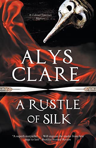 Beispielbild fr A Rustle of Silk: A new forensic mystery series set in Stuart England: 1 (A Gabriel Taverner Mystery) zum Verkauf von WorldofBooks