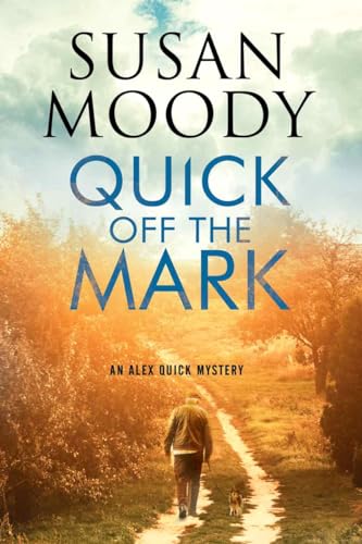 9781847517609: Quick off the Mark (An Alex Quick Mystery, 2)
