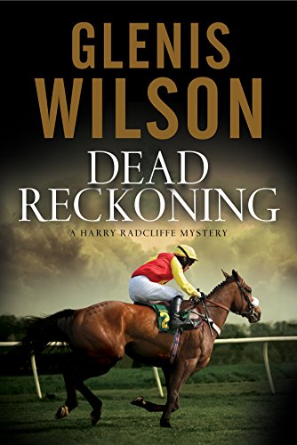 Stock image for Dead Reckoning: A contemporary horse racing mystery (A Harry Radcliffe Mystery (3)) for sale by Lakeside Books