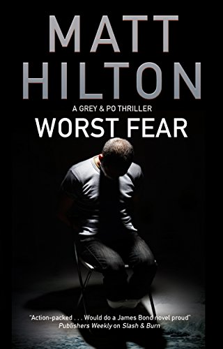 Beispielbild fr Worst Fear: A Thriller Set in Portland, Maine: 4 (A Grey and Villere Thriller) zum Verkauf von WorldofBooks