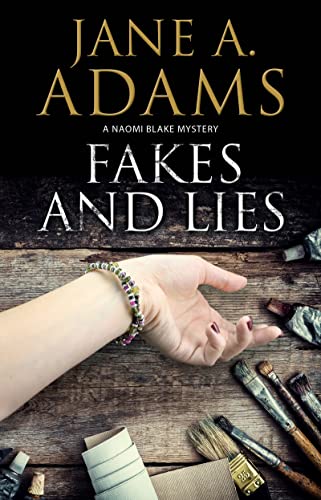 Beispielbild fr Fakes and Lies: A British Mystery: 12 (A Naomi Blake Mystery) zum Verkauf von WorldofBooks