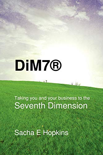 Stock image for DiM7 Taking you and your business to the Seventh Dimension for sale by PBShop.store US