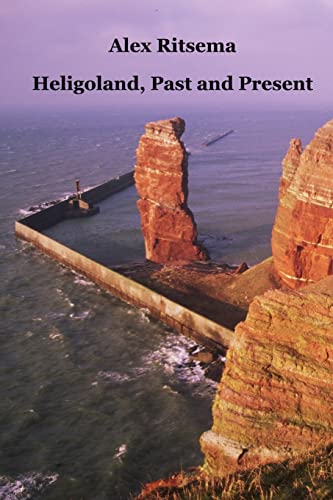 Stock image for Heligoland, Past and Present for sale by International Bookstore