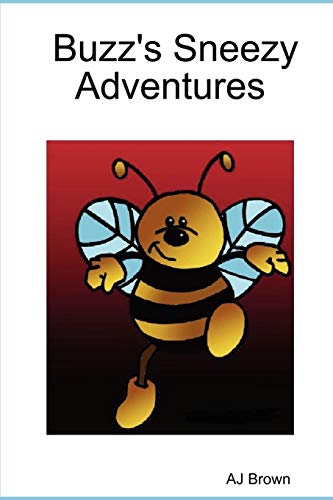 Buzz's Sneezy Adventures (9781847532268) by Brown, A. J.