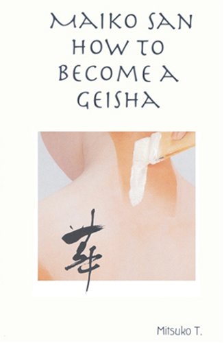 9781847534330: Maiko San How to Become a Geisha (Italian Edition)