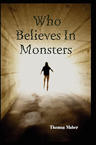 Stock image for Who Believes in Monsters for sale by Reuseabook