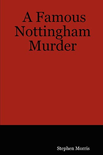 Imagen de archivo de A Famous Nottingham Murder a la venta por Chiron Media