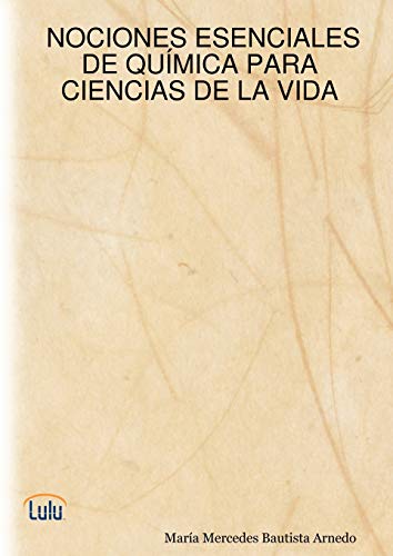 Stock image for Nociones Esenciales de Qumica Para Ciencias de La Vida (Spanish Edition) for sale by Lucky's Textbooks