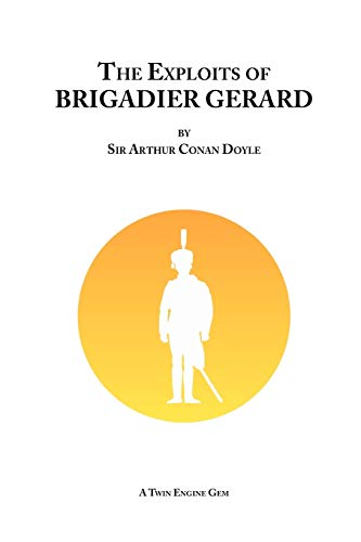 Stock image for The Exploits of Brigadier Gerard for sale by Ria Christie Collections