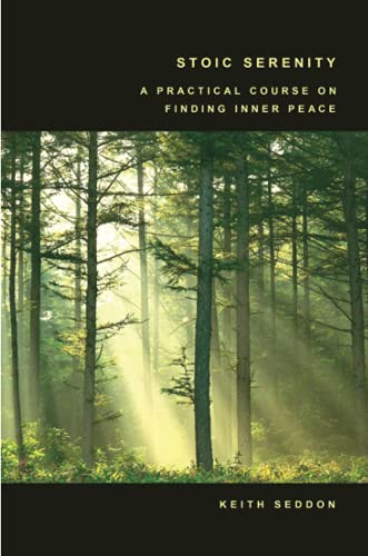 Beispielbild fr Stoic Serenity: A Practical Course on Finding Inner Peace zum Verkauf von KuleliBooks