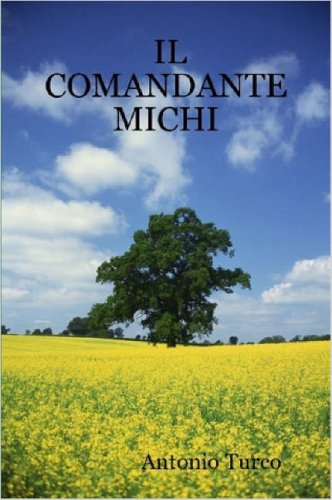 Il Comandante Michi (9781847539601) by Turco, Antonio