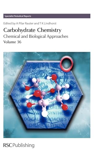 Stock image for Carbohydrate Chemistry: Chemical and Biological Approaches, Volume 36 (Specialist Periodical Reports) for sale by Learnearly Books
