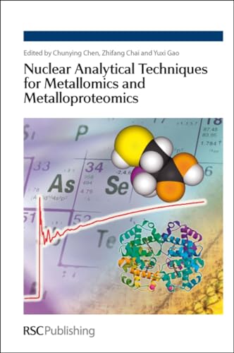 Nuclear Analytical Techniques for Metallomics and Metalloproteomics.