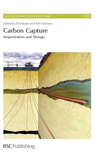 Imagen de archivo de Carbon Capture: Sequestration and Storage (Issues in Environmental Science and Technology, Volume 29) a la venta por Big River Books