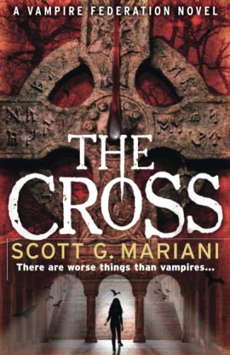 Stock image for THE CROSS: There are worse things than vampires. for sale by WorldofBooks